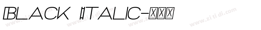 Black Italic字体转换